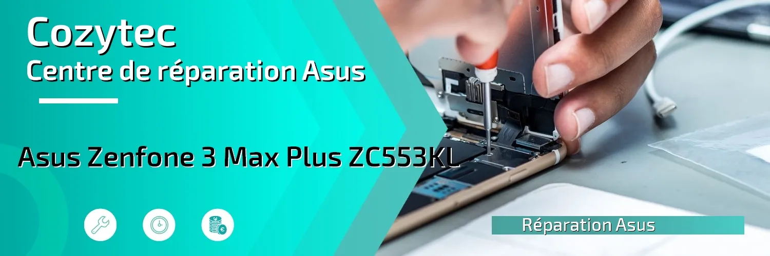 Réparation Asus Zenfone 3 Max Plus ZC553KL