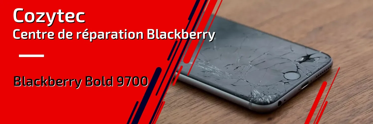 Réparation Blackberry Bold 9700