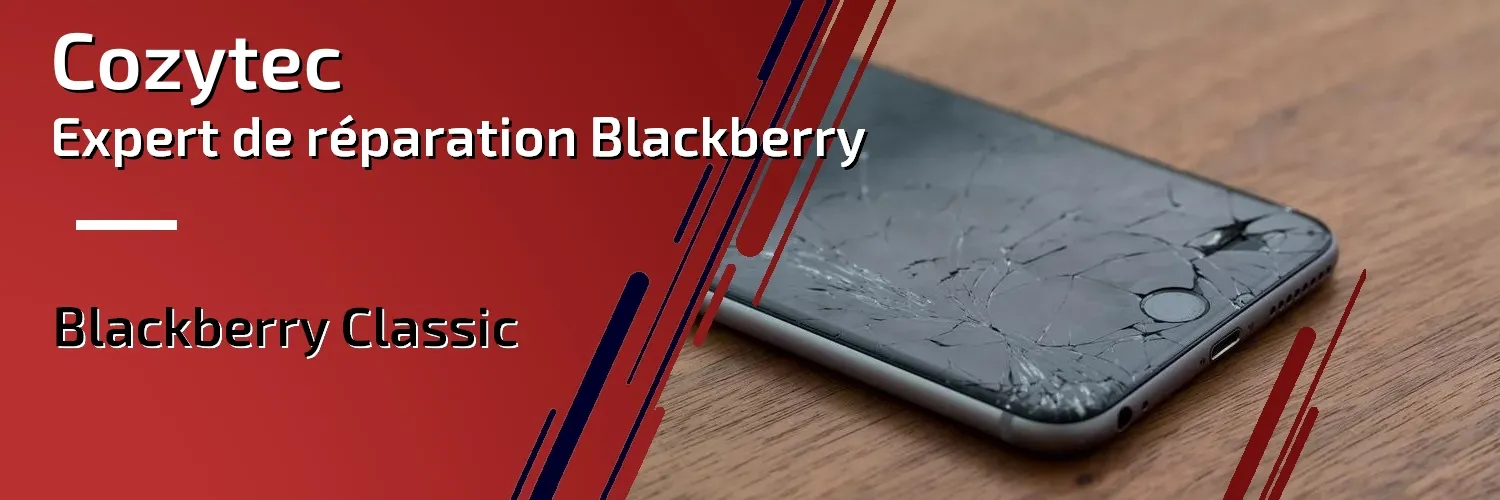 Réparation Blackberry Classic