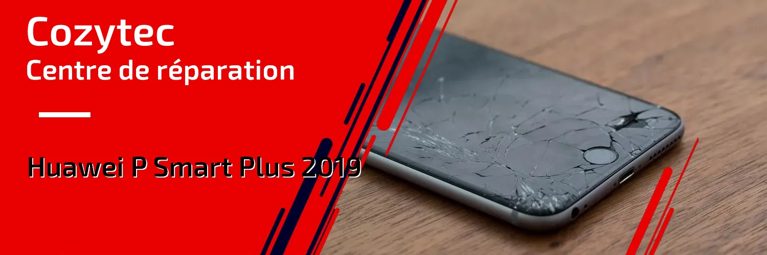 Réparation Huawei P Smart Plus 2019