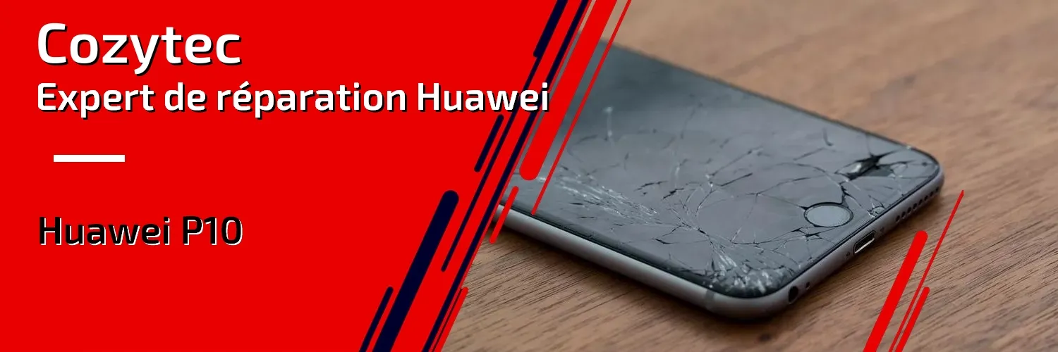 Réparation Huawei P10