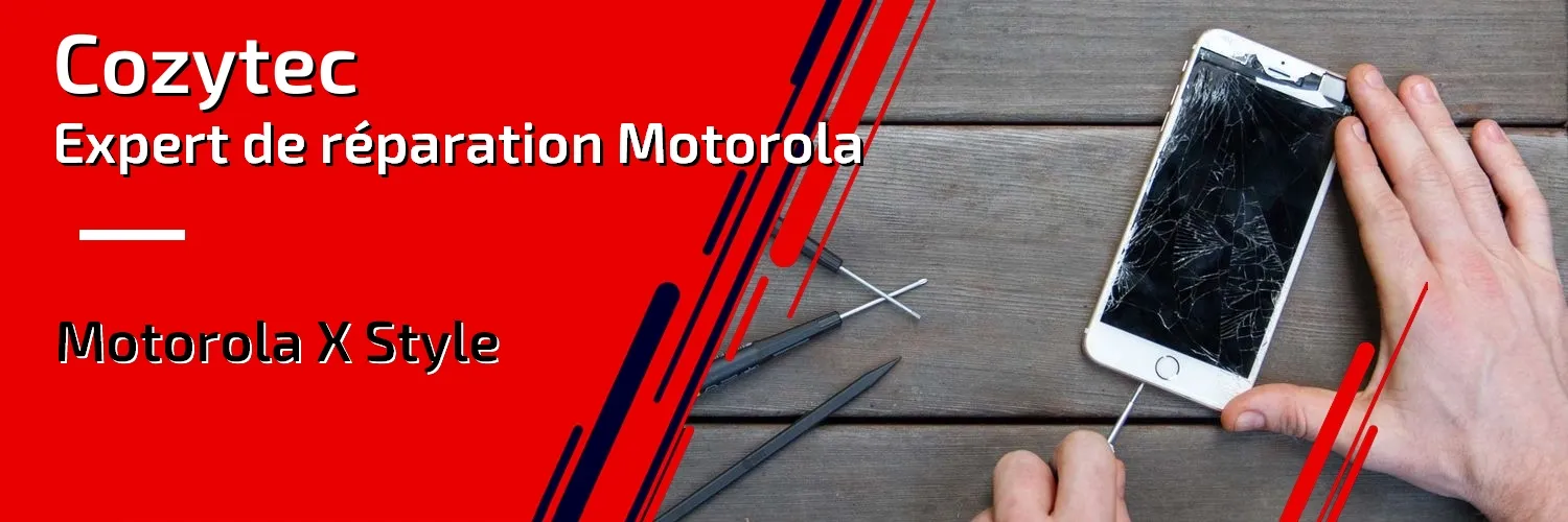 Réparation Motorola X Style