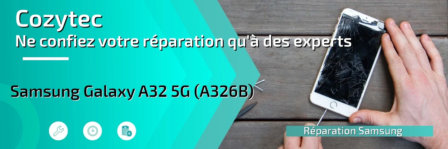 Réparation Galaxy A32 5G (A326B)