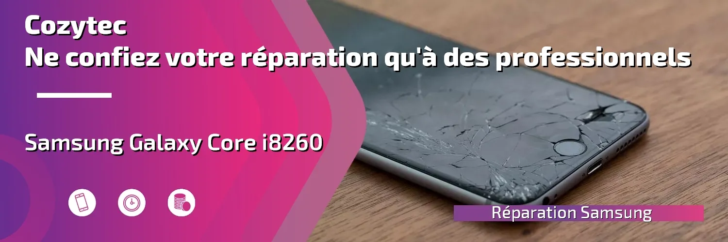 Réparation Galaxy Core i8260