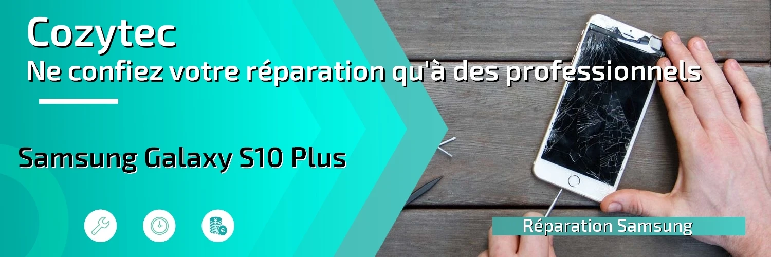 Réparation Galaxy S10 Plus