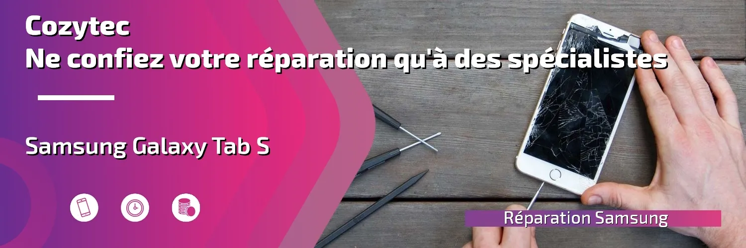 Réparation Galaxy Tab S