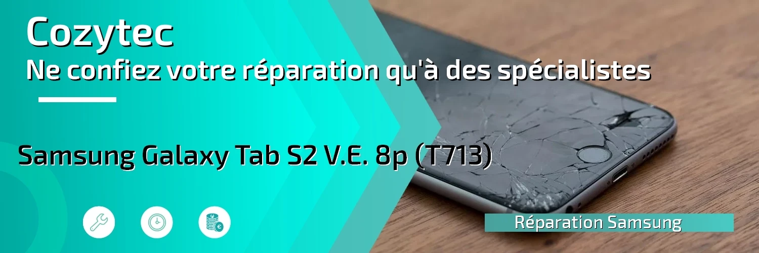 Réparation Galaxy Tab S2 V.E. 8p (T713)