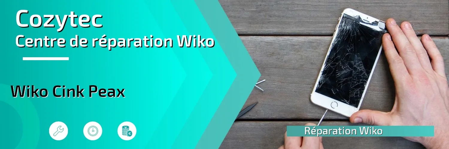 Réparation Wiko Cink Peax