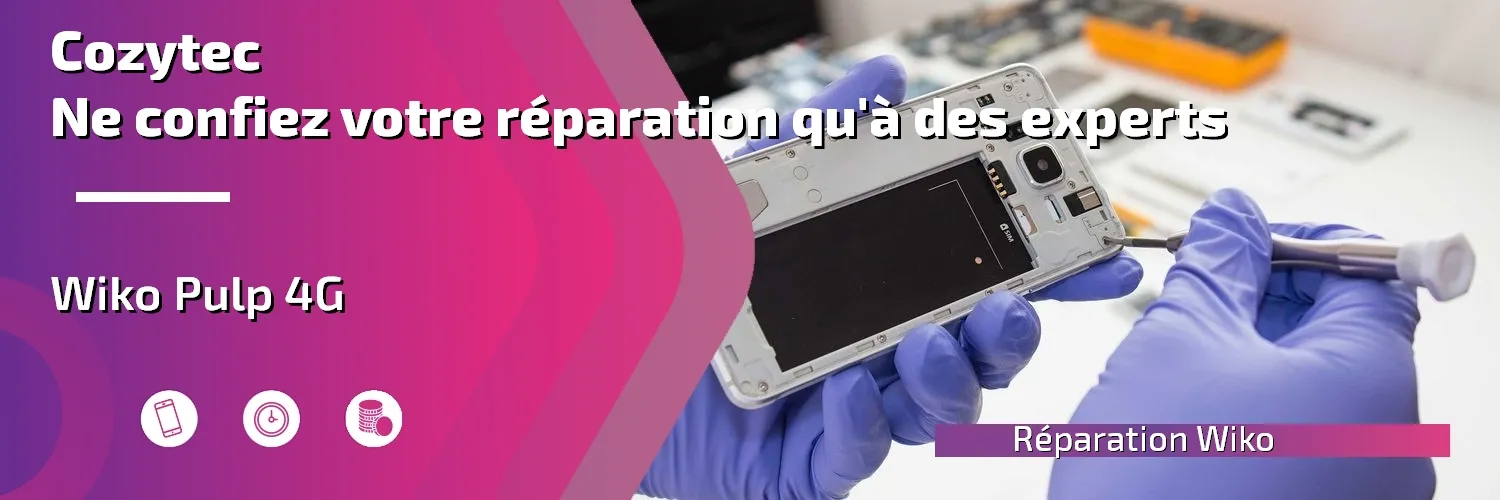 Réparation Wiko Pulp 4G